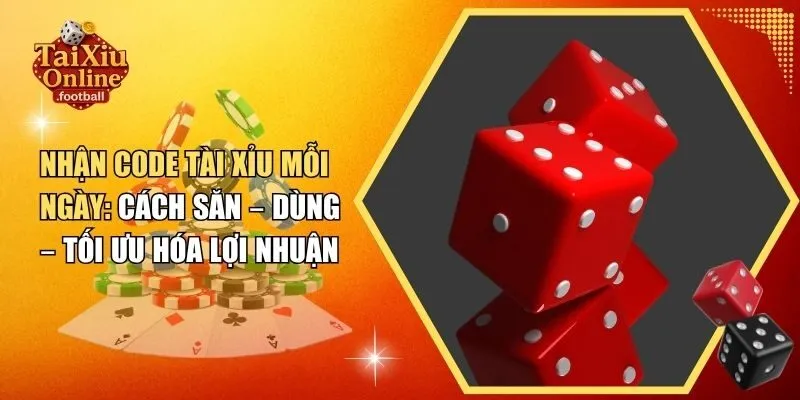 Nhận code tài xỉu